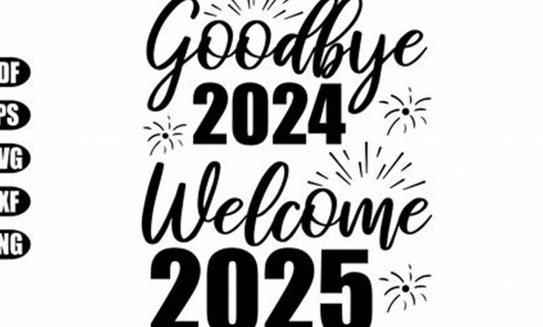 Goodbye 2024, hello 2025